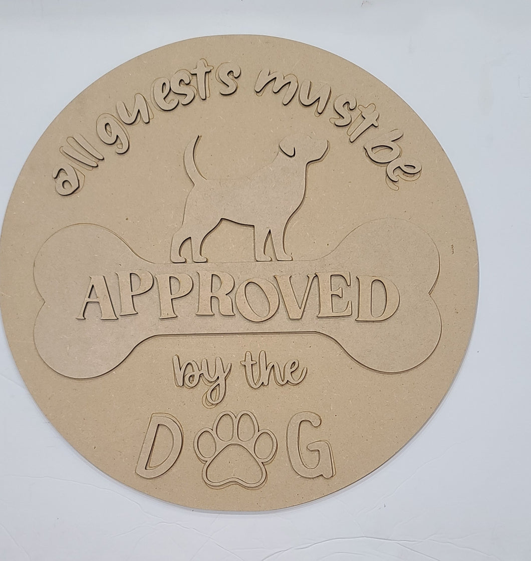 All Guest Must Be Approved By The Dog Door Hanger