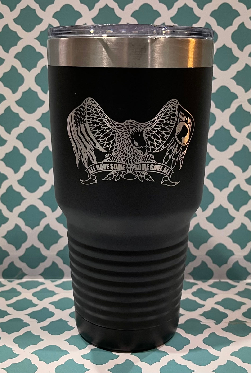 30oz  All Gave Some and Some Gave All Tumbler with 1 name