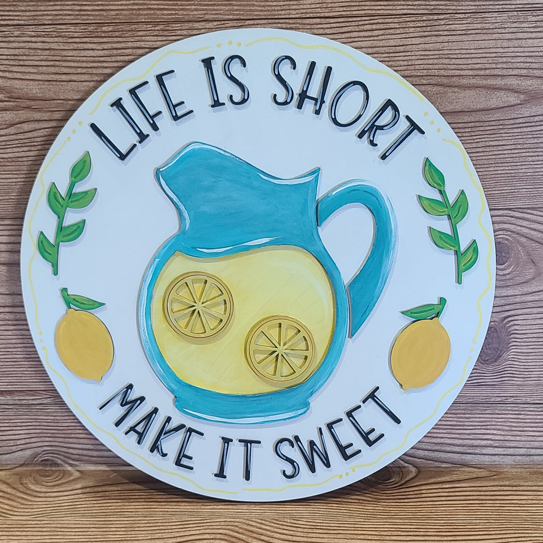 Life is Short Make it Sweet